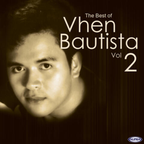 The Best of Vhen Baustista, Vol. 2