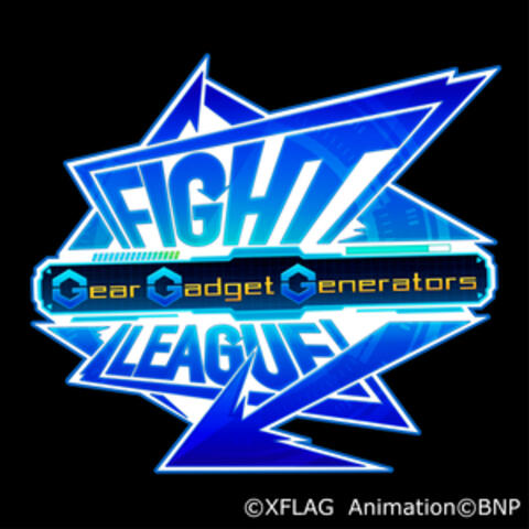 "Fight League Gear Gadget Generators" Original Motion Picture Soundtracks
