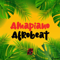 Amapiano Afrobeat