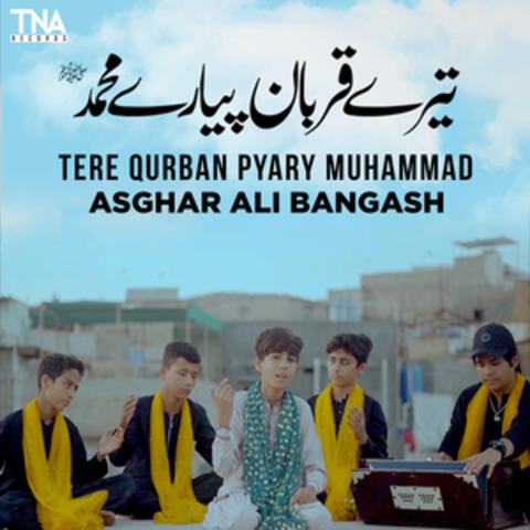 Tere Qurban Pyary Muhammad - Single