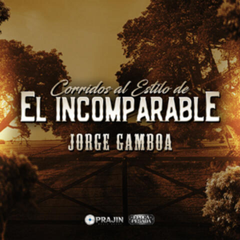 Corridos al Estilo de el Incomprable