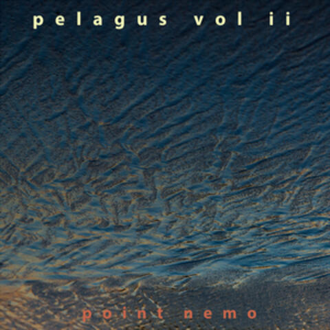 Pelagus, Vol. Ii: Point Nemo