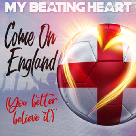 Come on England (You Better Believe It) - Single