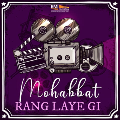Mohabbat Rang Laye Gi (Original Motion Picture Soundtrack)