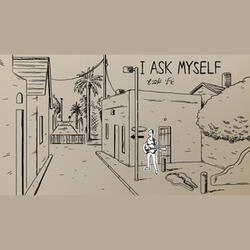 I Ask Myself