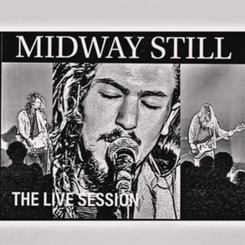 Midway Still - the Live Session