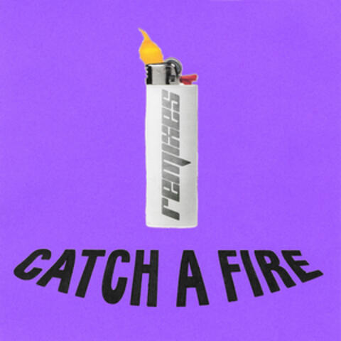 Catch a Fire