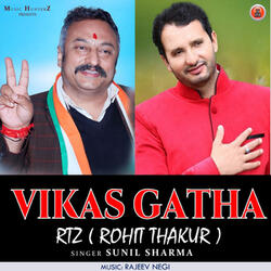 Vikas Gatha RTZ Rohit Thakur