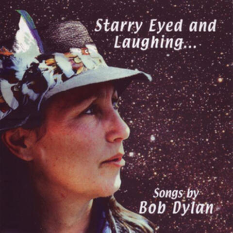 Starry Eyed And Laughing - Songs By Bob Dylan