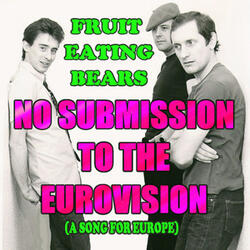 No Submission to the Eurovision (A Song for Europe)