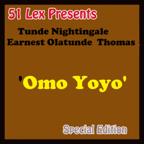 51 Lex Presents: Omo Yoyo