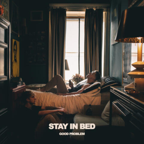 Stay in Bed