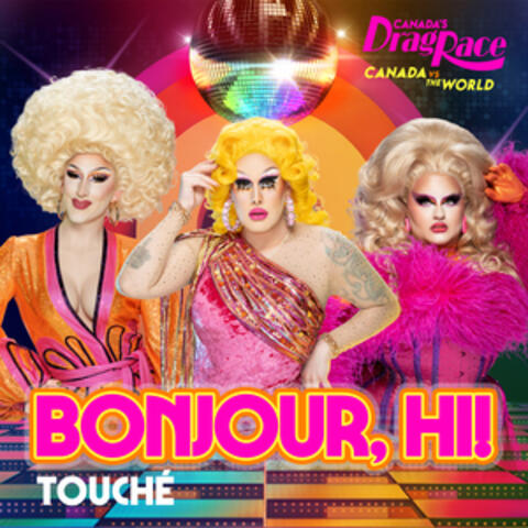 Bonjour, Hi! (Touché Version)