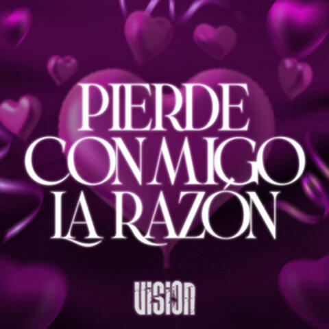 Pierde Conmigo la Razón