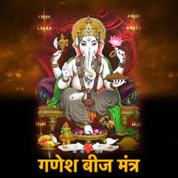Ganesh Beej Mantra