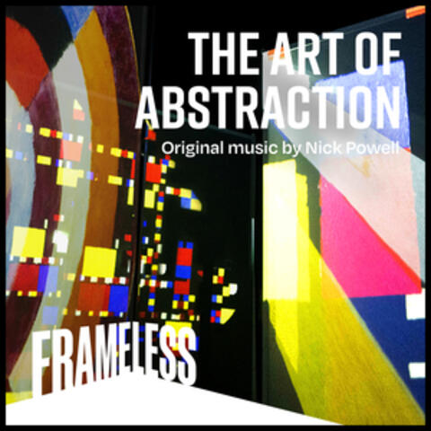 Frameless The Art of Abstraction