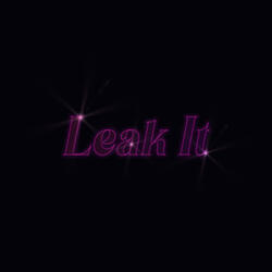 Leak It