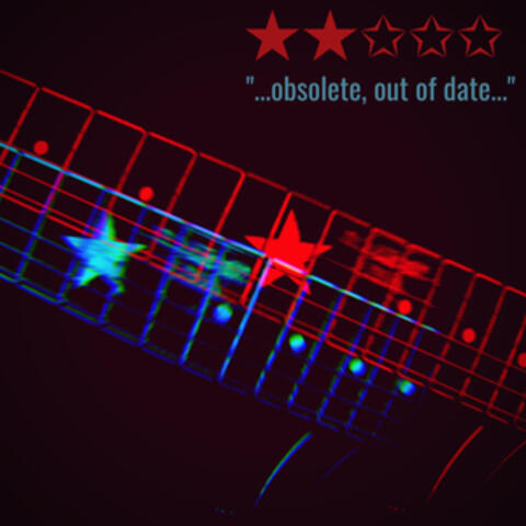 …obsolete, out of date…