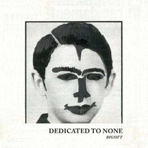 Dedicated to none