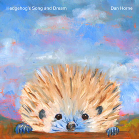 Hedgehog's Song and Dream