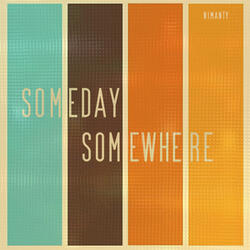 Someday Somewhere