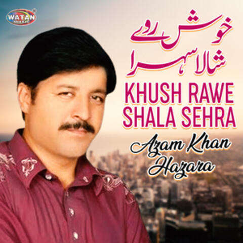 Khush Rawe Shala Sehra, Vol. 555