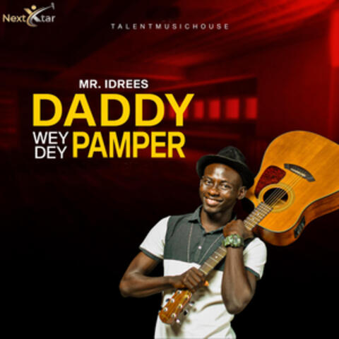 Daddy Wey Dey Pamper