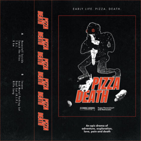 Early Life. Pizza. Death.