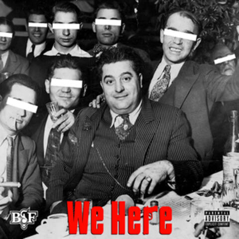 We  Here (feat. ElCamino & Heem B$F)