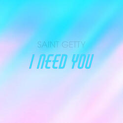 I Need You