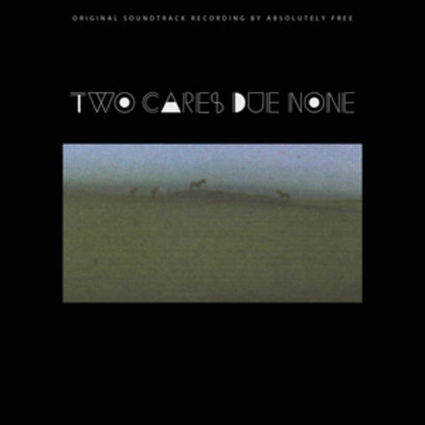 Two Cares Due None (Original Motion Picture Soundtrack)