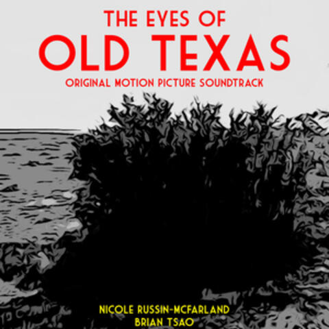 The Eyes of Old Texas (Original Motion Picture Soundtrack)