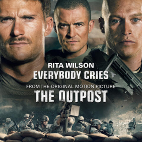 Everybody Cries (From “THE OUTPOST”)
