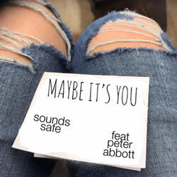 Maybe It's You