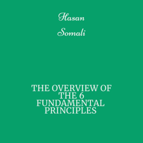 The Overview of the 6 Fundamental Principles