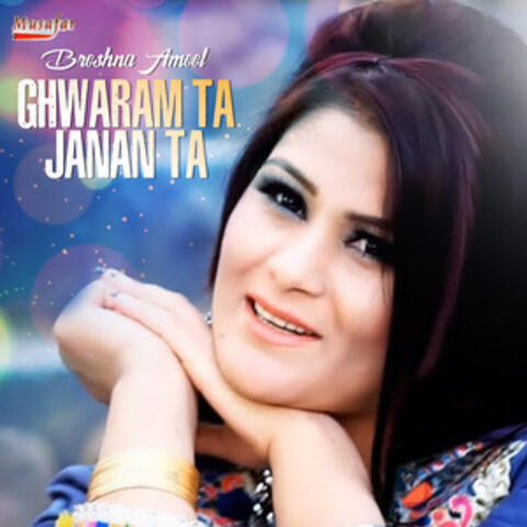 Ghwaram Ta Janan Ta - Single