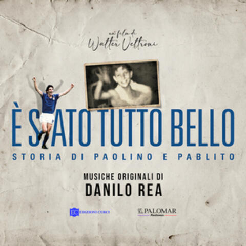 È stato tutto bello - Storia di Paolino e Pablito (Colonna Sonora Originale)