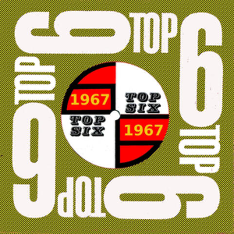 Top Six Presents 1960's Hit Music: 1967