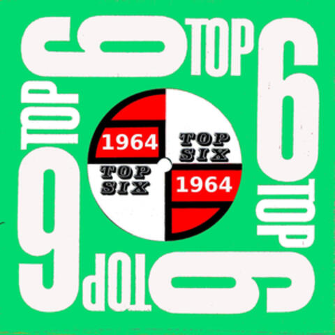 Top Six Presents 1960's Hit Music: 1964