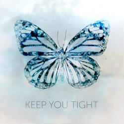 Keep You Tight