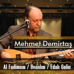 Al Fadimem / İlvanlım / Edalı Gelin