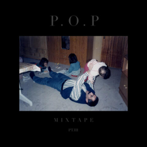 P.O.P Mixtape pt.3