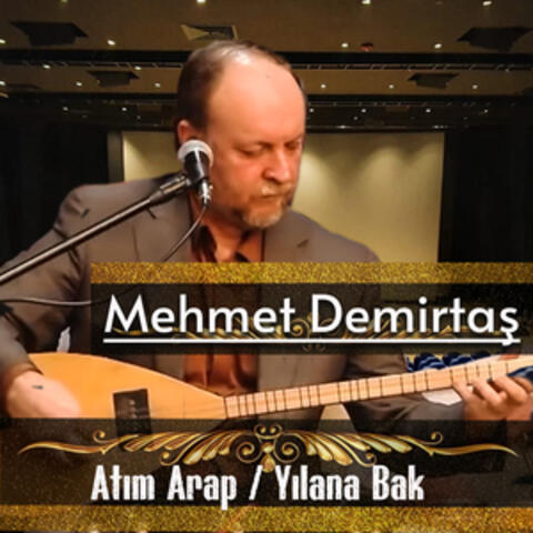 Atım Arap / Yılana Bak