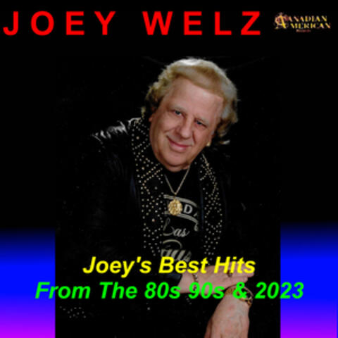 Joey's Best Hits from the 80s 90s & 2023