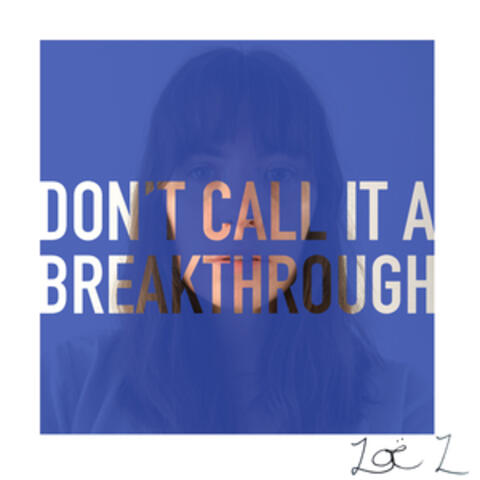 Don't Call It a Breakthrough