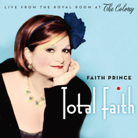 Total Faith: Live from the Royal Room at the Colony