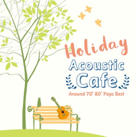 Holiday Acoustic Cafe Around 70' 80' Pops Best