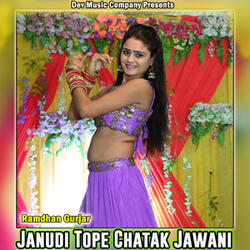 Janudi Tope Chatak Jawani