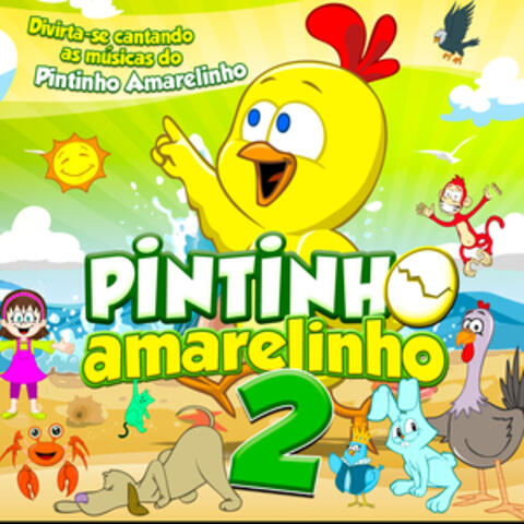 Pintinho Amarelinho 2