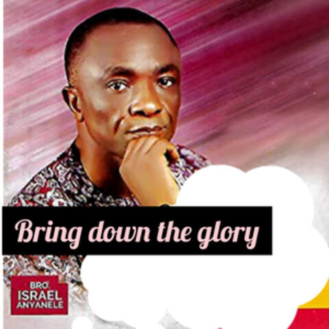 Bring down the glory